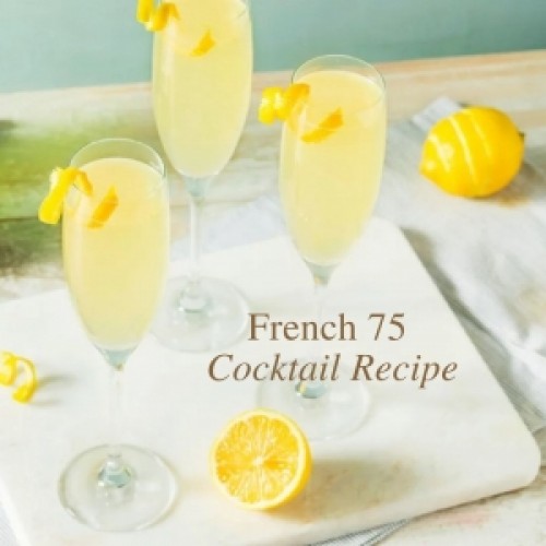 The French 75 Is the Quintessential Champagne Cocktail